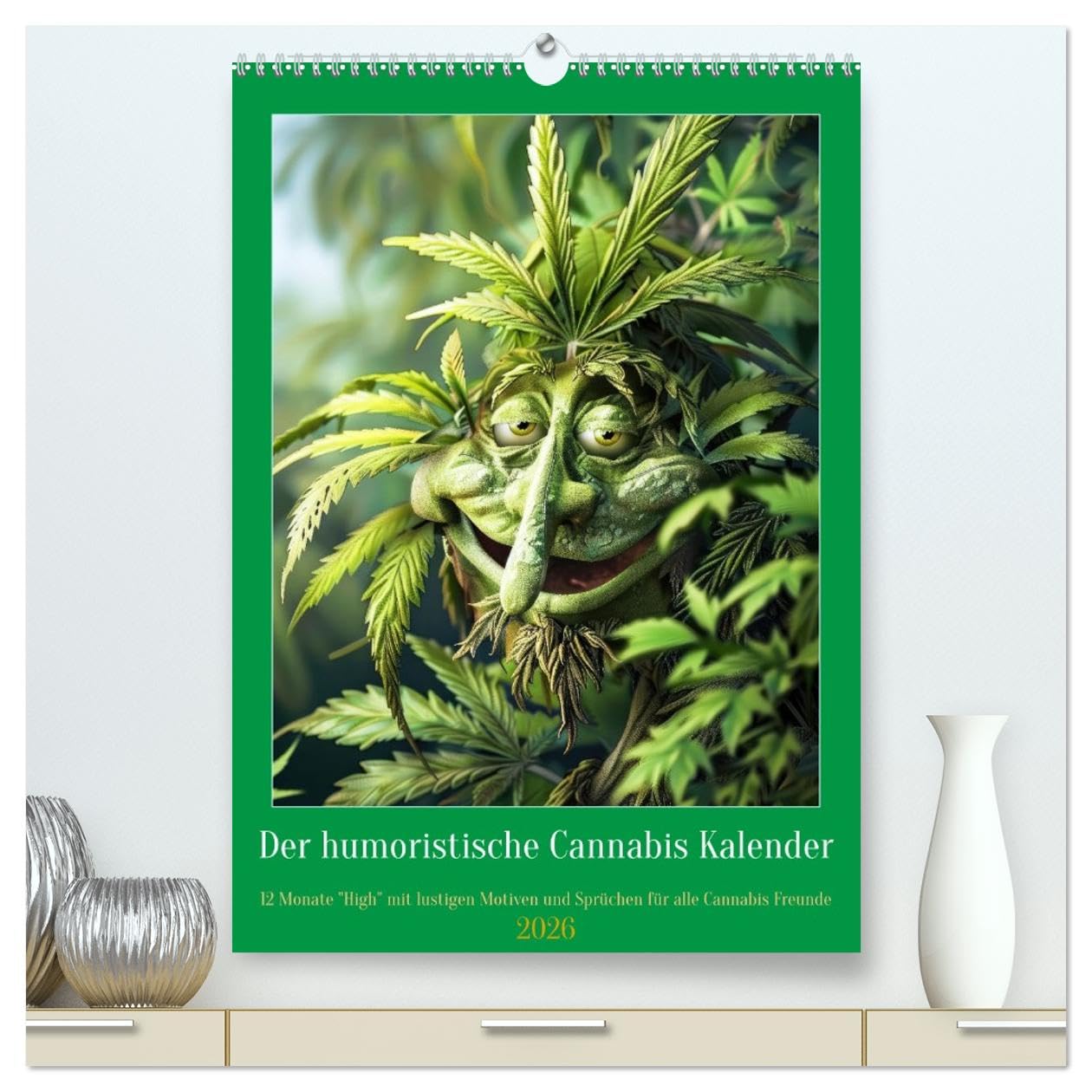Der humoristische Cannabis Kalender (hochwertiger Premium Wandkalender 2026 DIN A2 hoch), Kunstdruck in Hochglanz Social Sciences