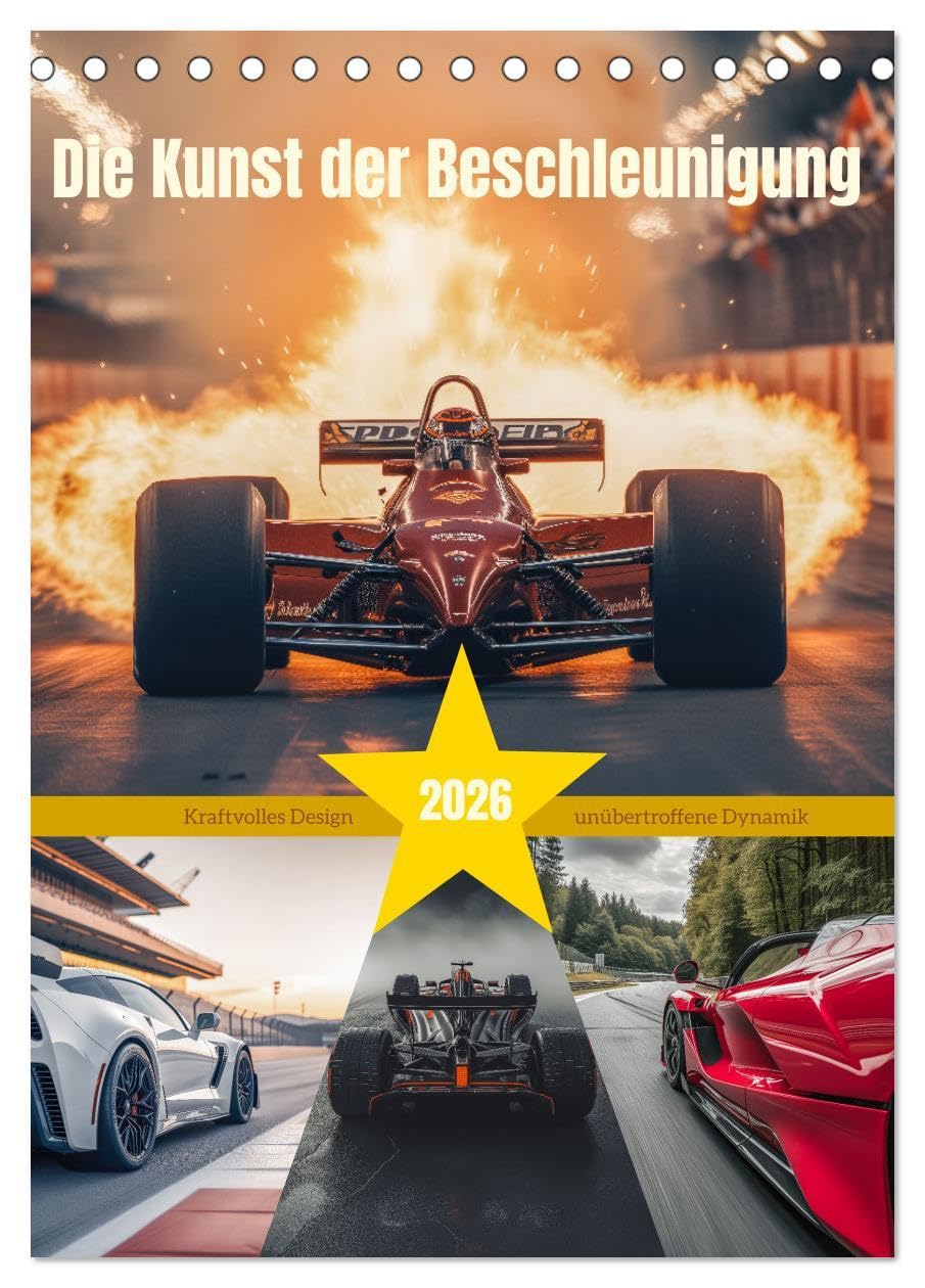 Die Kunst der Beschleunigung (Tischkalender 2026 DIN A5 hoch), CALVENDO Monatskalender: Mit innovativer Technologie, atemberaubendem Design und einer ... und Rennsportleidenschaft. (CALVENDO Sport) Film, Art & Culture