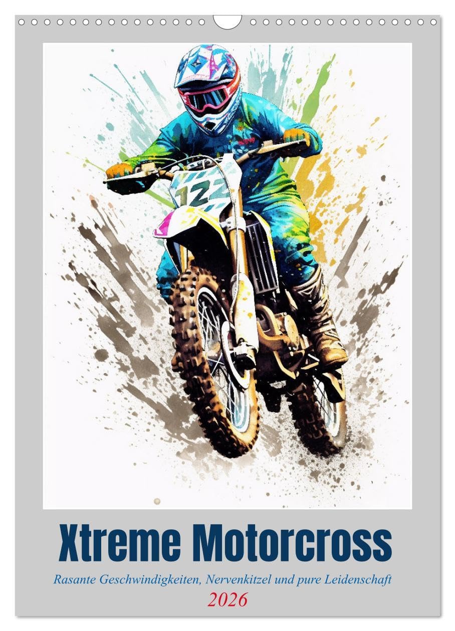 Xtreme Crossfire (Wandkalender 2026 DIN A3 hoch), CALVENDO Monatskalender: Motocross ist eine spektakuläre und actiongeladene Motorsportart, bei der ... Offroad-Strecken rasen. (CALVENDO Sport) Business & Technology