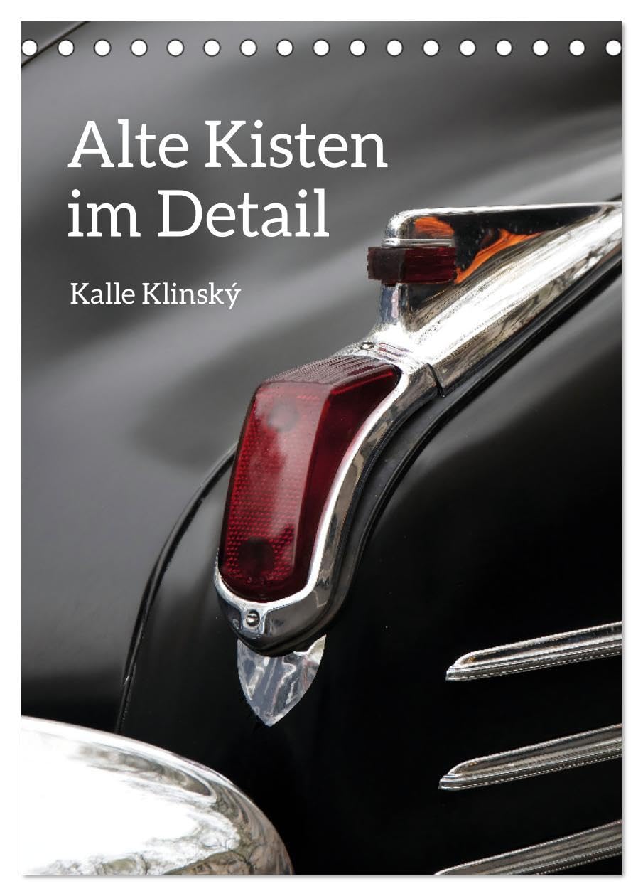 Alte Kisten im Detail (Tischkalender 2026 DIN A5 hoch), CALVENDO Monatskalender: Oldtimer im Deatail - vom kleinen Seitenfenster am Lincoln Diamond ... Flying Lady am Cadillac (CALVENDO Mobilitaet) Photography