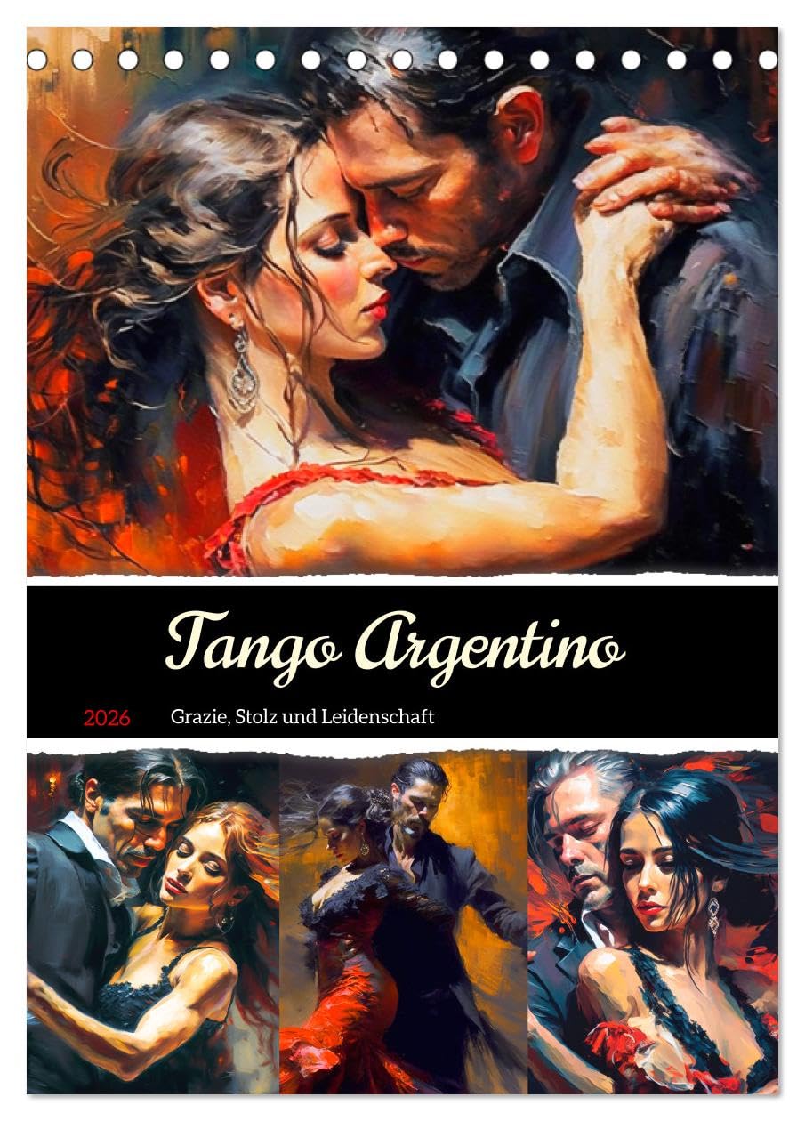 Tango Argentino. Grazie, Stolz und Leidenschaft (Tischkalender 2026 DIN A5 hoch), CALVENDO Monatskalender Film, Art & Culture