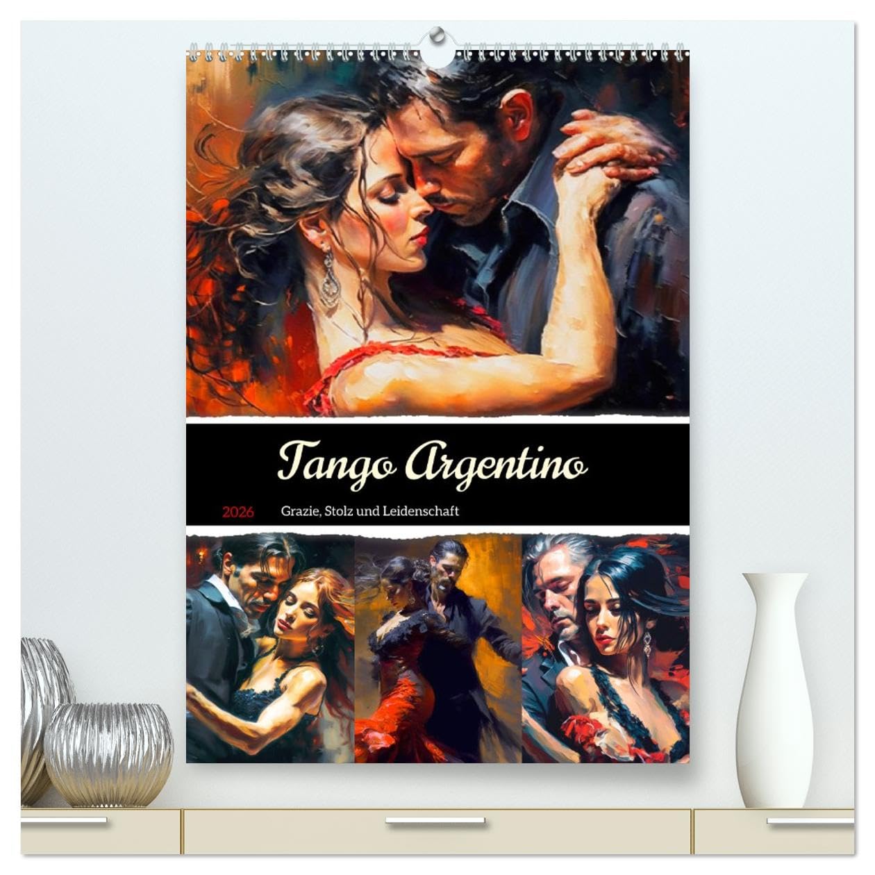 Tango Argentino. Grazie, Stolz und Leidenschaft (hochwertiger Premium Wandkalender 2026 DIN A2 hoch), Kunstdruck in Hochglanz Film, Art & Culture