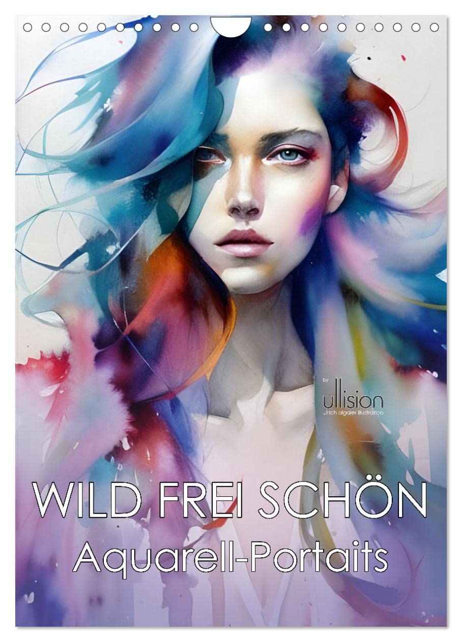 WILD FREI SCHÖN Aquarell-Portraits (Wandkalender 2026 DIN A4 hoch), CALVENDO Monatskalender Social Sciences