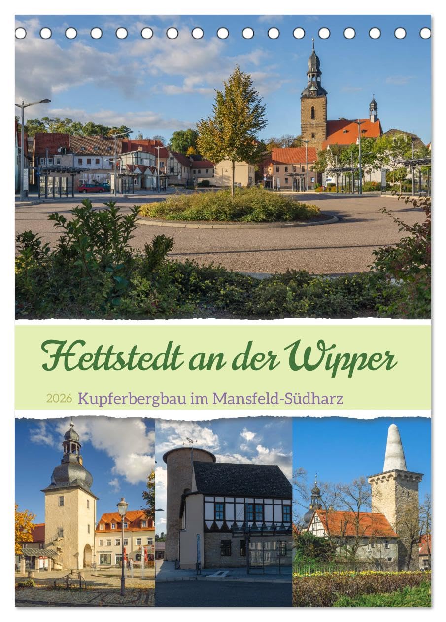 Die Stadt Hettstedt (Tischkalender 2026 DIN A5 hoch), CALVENDO Monatskalender Leisure, Home & Garden