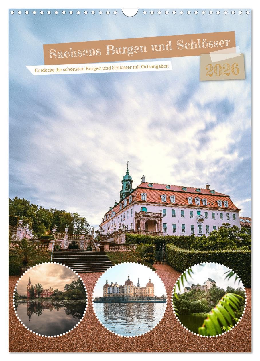 Sachsens Burgen und Schlösser mit Ortsangaben (Wandkalender 2026 DIN A3 hoch), CALVENDO Monatskalender Leisure, Home & Garden