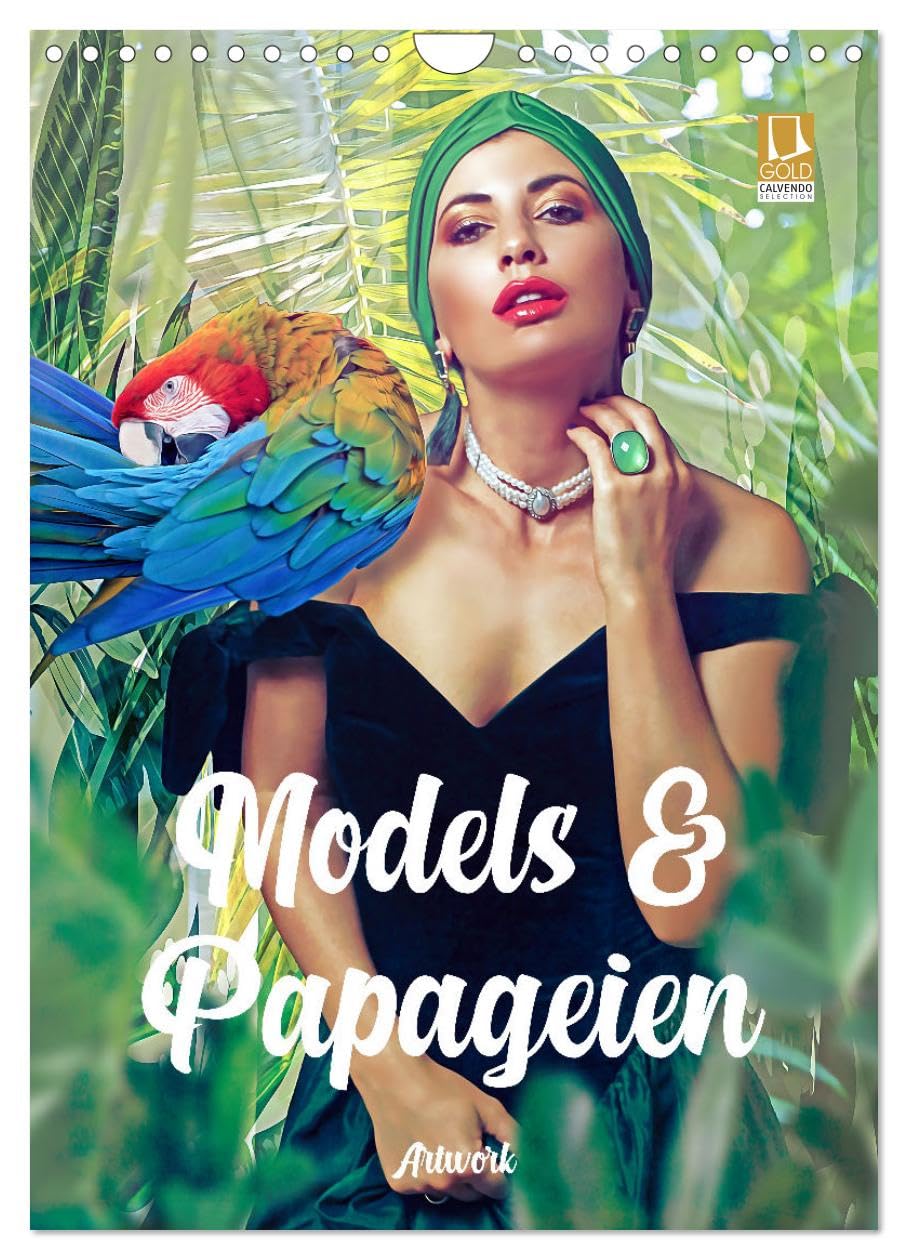 Models und Papageien - Artwork (Wandkalender 2026 DIN A4 hoch), CALVENDO Monatskalender Film, Art & Culture
