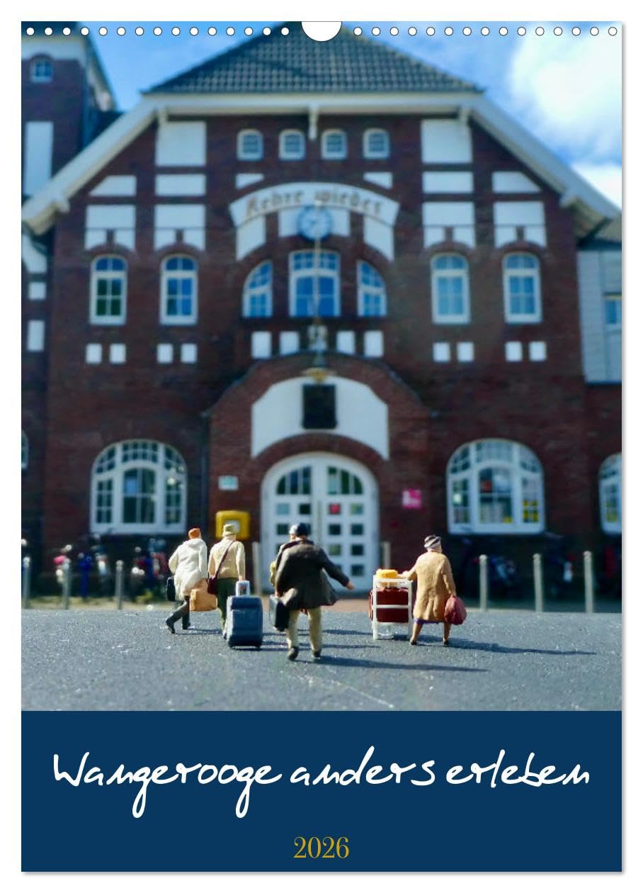 Wangerooge anders erleben (Wandkalender 2026 DIN A3 hoch), CALVENDO Monatskalender Leisure, Home & Garden