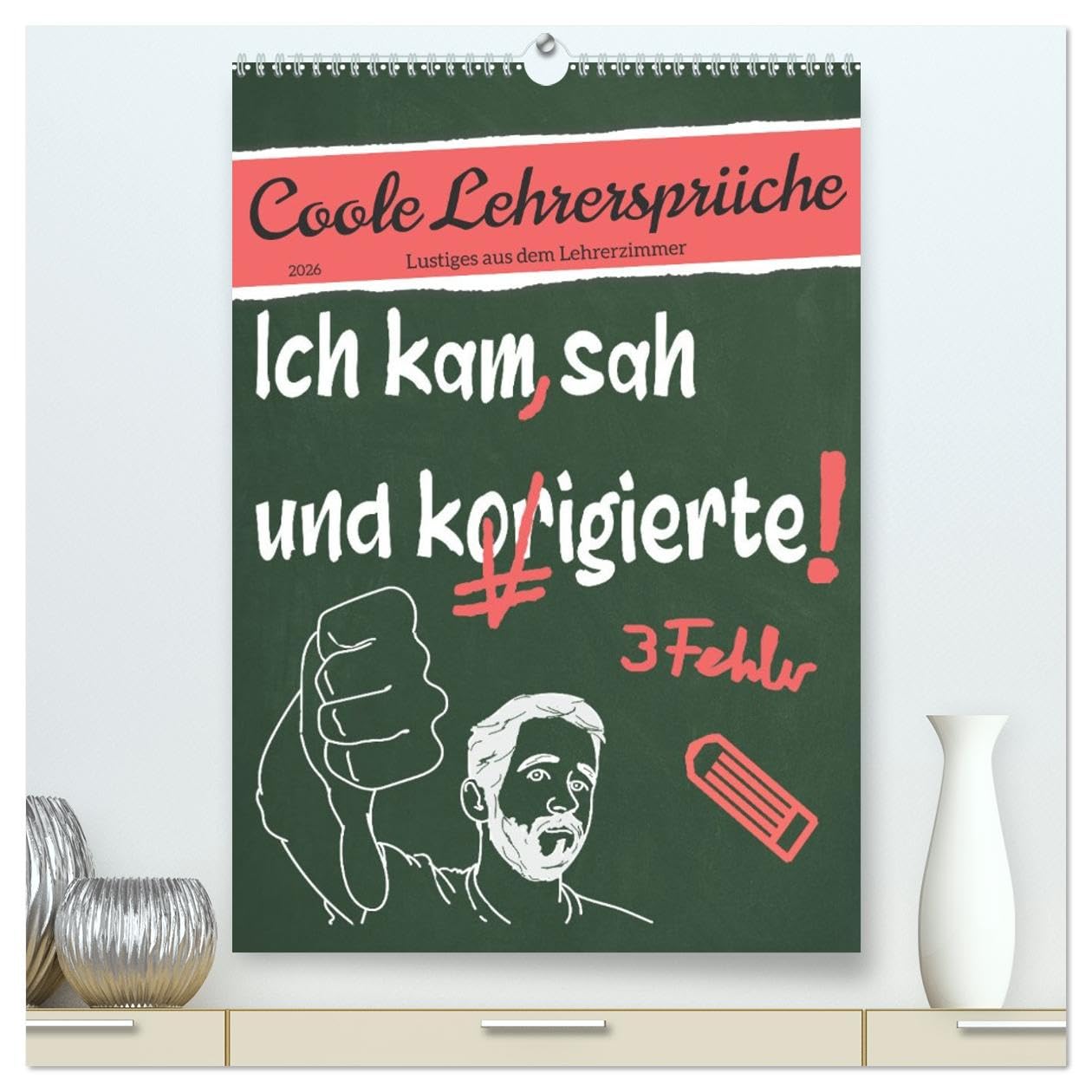 Coole Lehrersprüche (hochwertiger Premium Wandkalender 2026 DIN A2 hoch), Kunstdruck in Hochglanz Contemporary literature