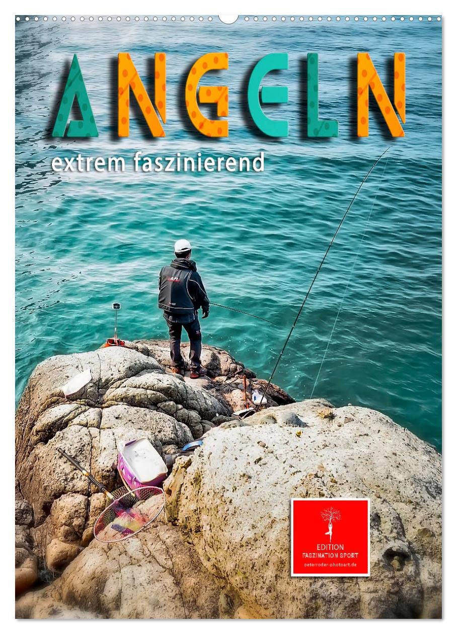Angeln - extrem faszinierend (Wandkalender 2026 DIN A2 hoch), CALVENDO Monatskalender Contemporary literature