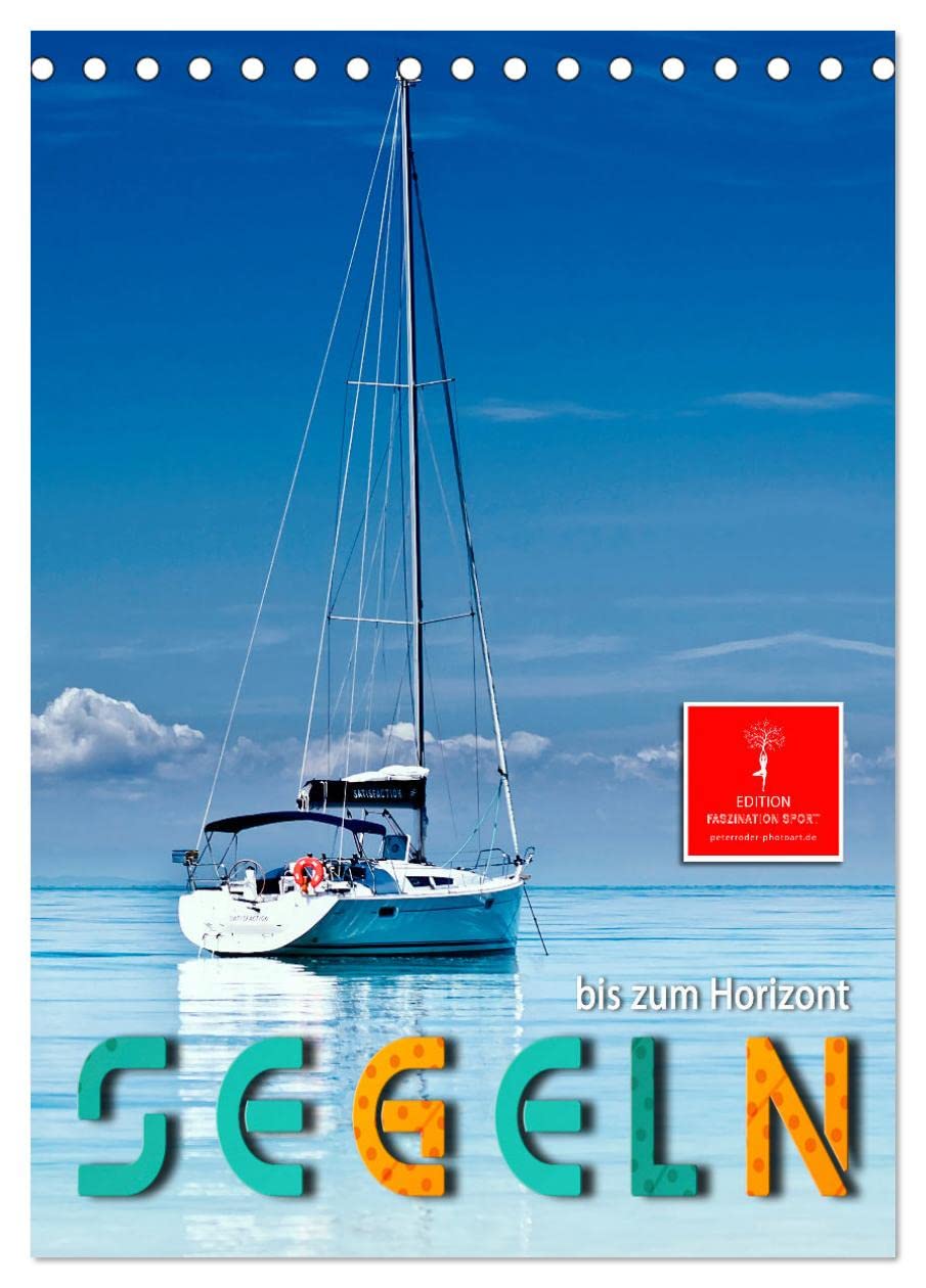 Segeln bis zum Horizont (Tischkalender 2026 DIN A5 hoch), CALVENDO Monatskalender Living & Furnishing