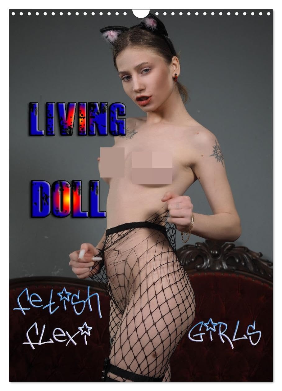Living Doll - Fetish Flexi Girls (Wandkalender 2026 DIN A3 hoch), CALVENDO Monatskalender Social Sciences