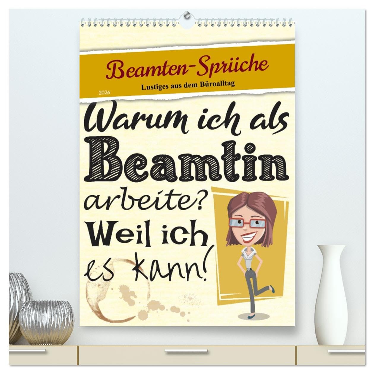 Beamten-Sprüche (hochwertiger Premium Wandkalender 2026 DIN A2 hoch), Kunstdruck in Hochglanz Social Sciences