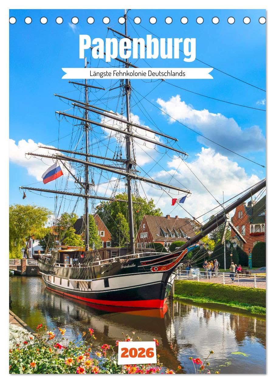 Papenburg. Längste Fehnkolonie Deutschlands (Tischkalender 2026 DIN A5 hoch), CALVENDO Monatskalender Social Sciences