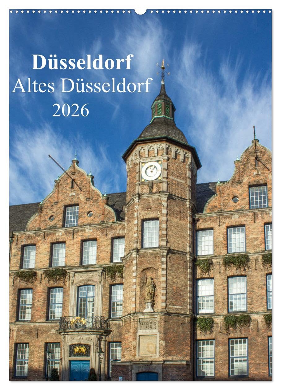 Düsseldorf - Altes Düsseldorf (Wandkalender 2026 DIN A2 hoch), CALVENDO Monatskalender Calendars