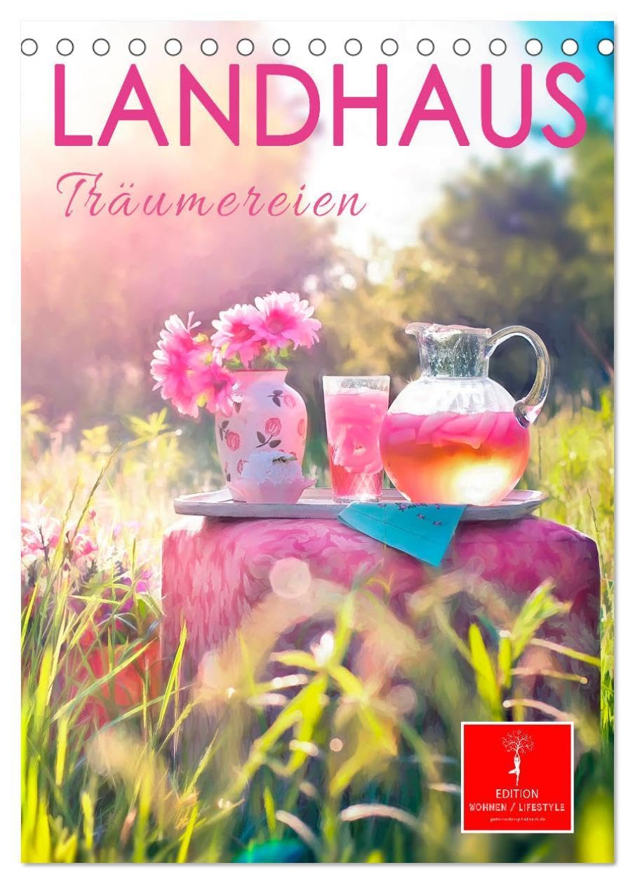 Landhaus Träumereien (Tischkalender 2026 DIN A5 hoch), CALVENDO Monatskalender Living & Furnishing