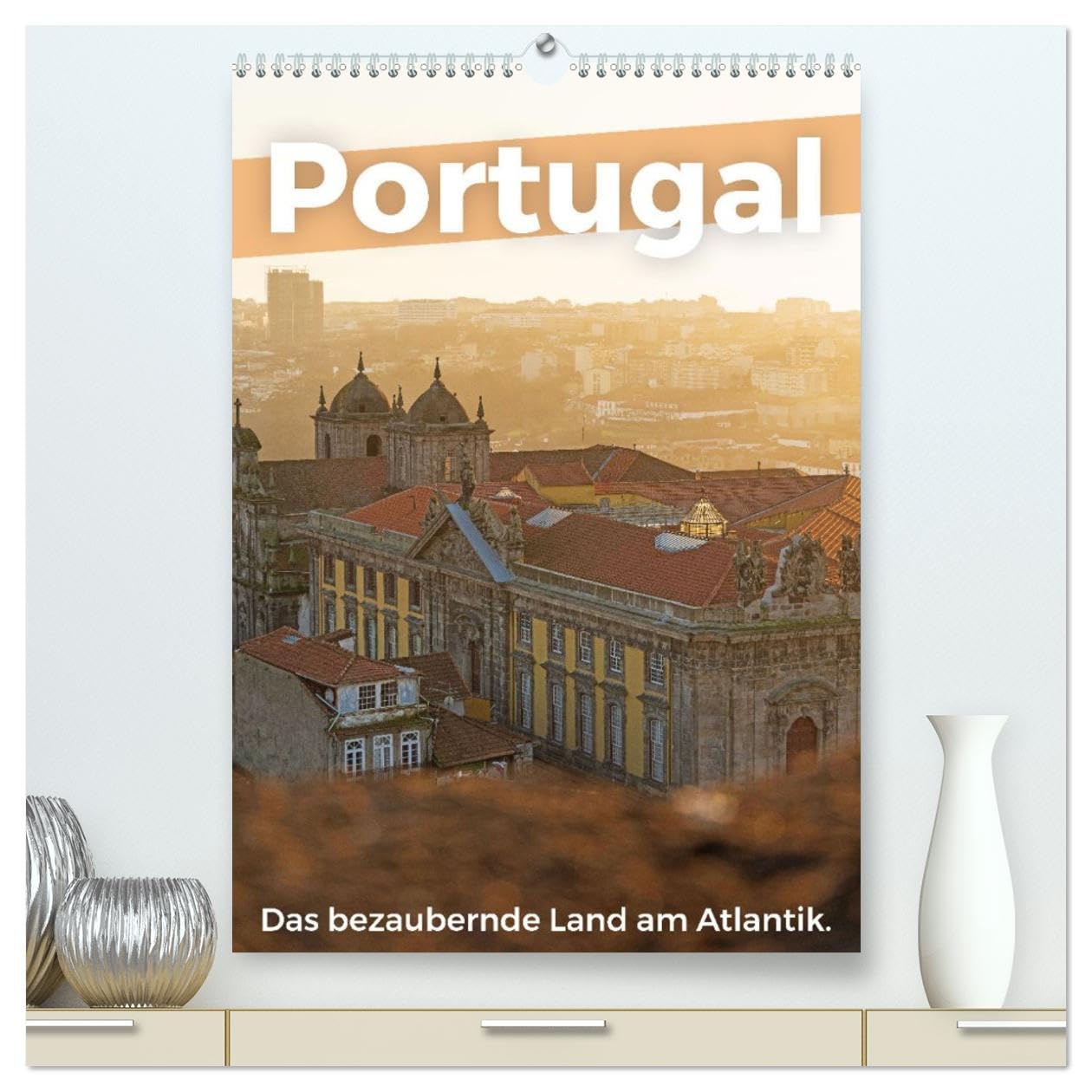 Portugal - Das bezaubernde Land am Atlantik. (hochwertiger Premium Wandkalender 2026 DIN A2 hoch), Kunstdruck in Hochglanz Leisure, Home & Garden