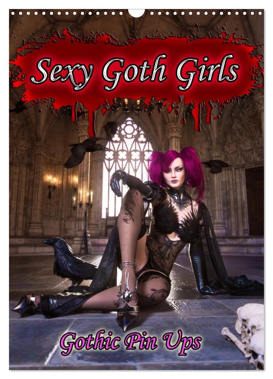 Sexy Goth Girls - Gothic Pin Ups (Wandkalender 2026 DIN A3 hoch), CALVENDO Monatskalender Calendars