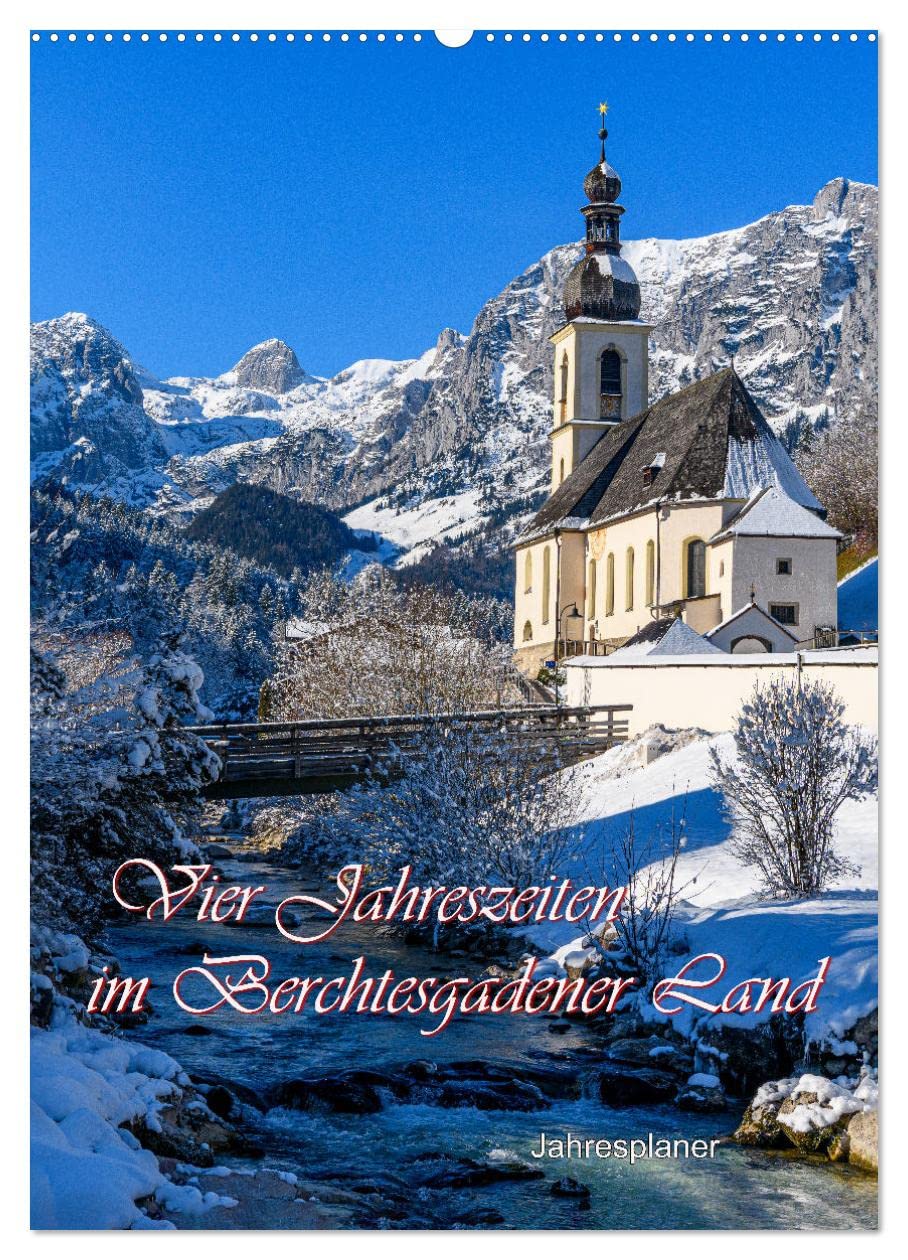 Vier Jahreszeiten im Berchtesgadener Land (Wandkalender 2026 DIN A2 hoch), CALVENDO Monatskalender Leisure, Home & Garden