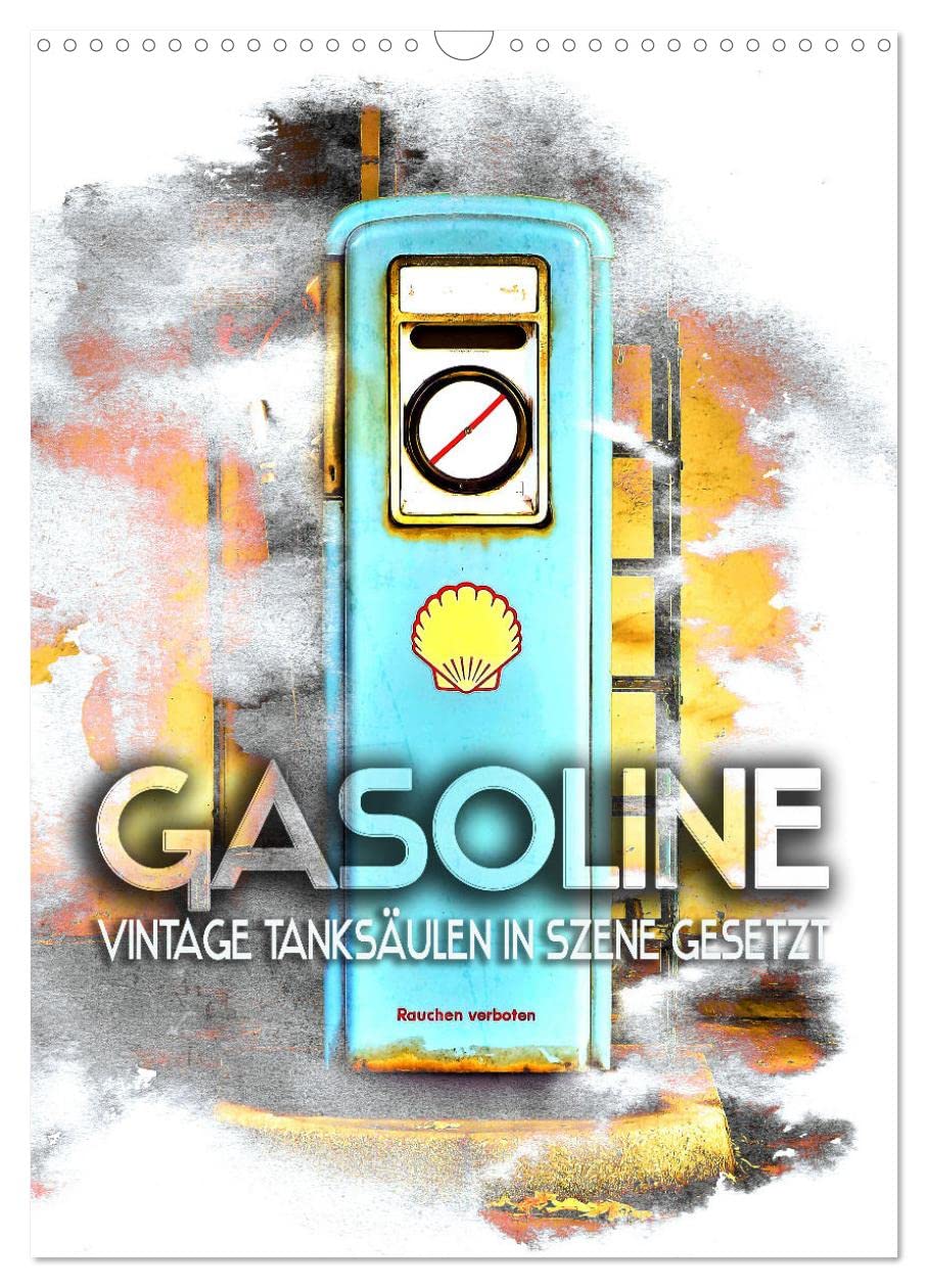 Gasoline - Vintage Tanksäulen in Szene gesetzt (Wandkalender 2026 DIN A3 hoch), CALVENDO Monatskalender Politics & History