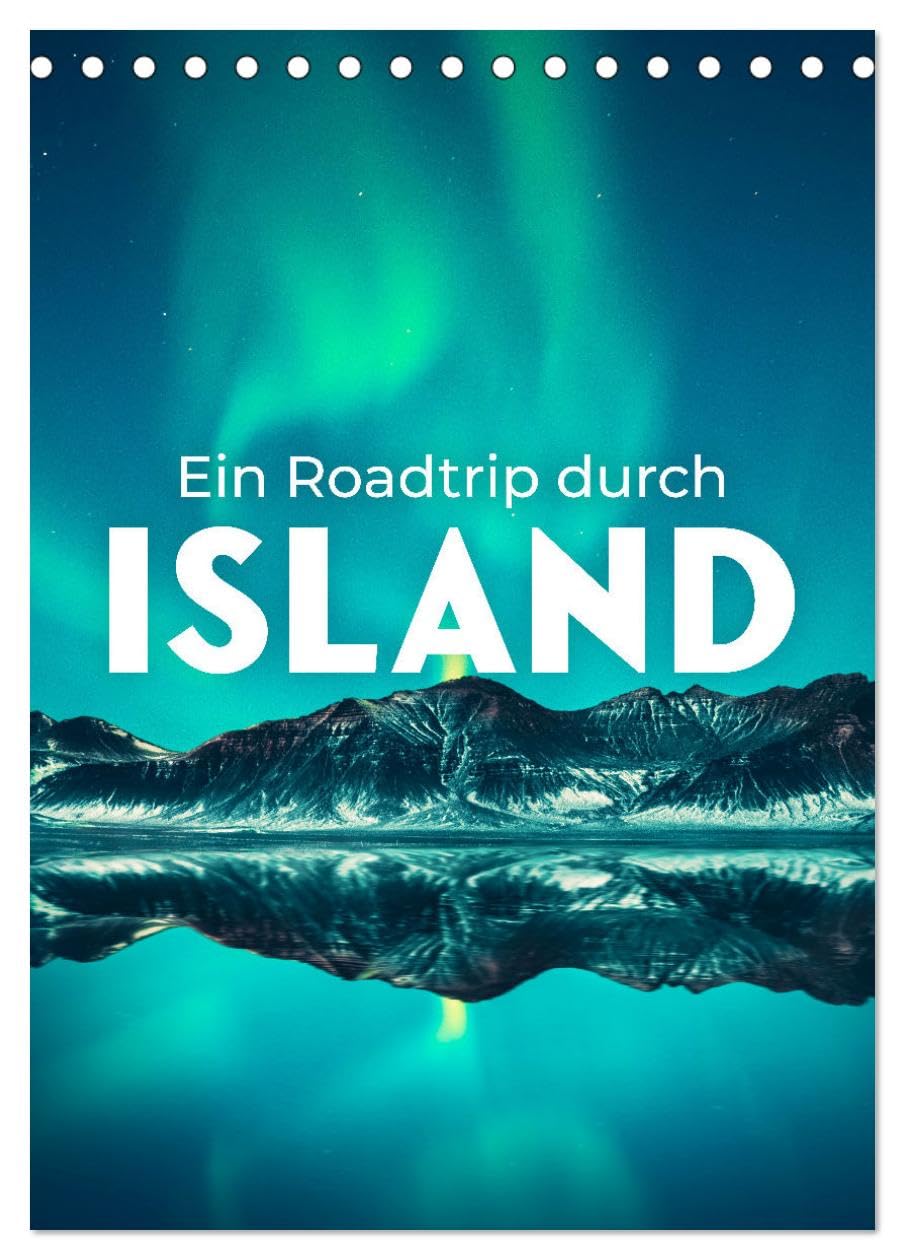Ein Roadtrip durch Island (Tischkalender 2026 DIN A5 hoch), CALVENDO Monatskalender Leisure, Home & Garden