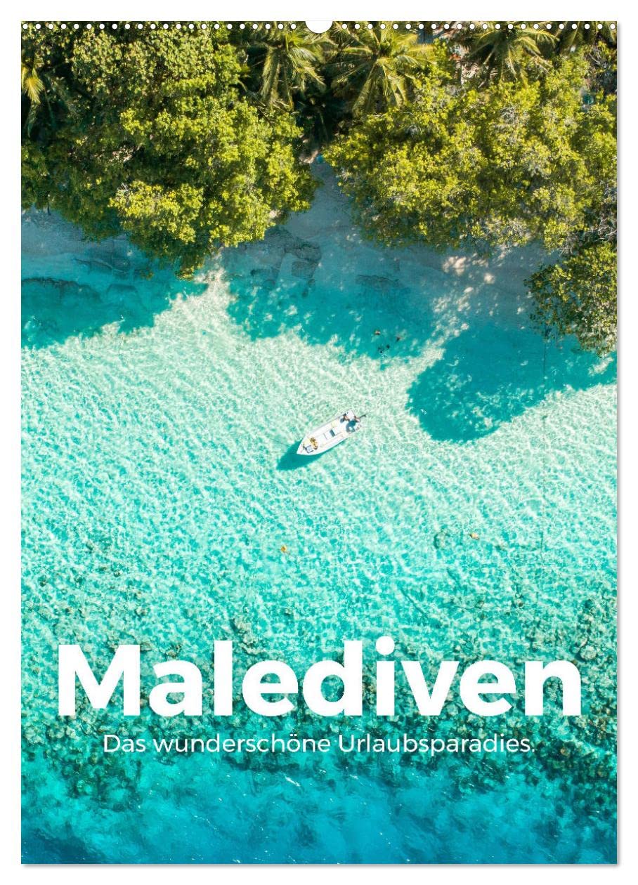 Malediven - Das wunderschöne Urlaubsparadies. (Wandkalender 2026 DIN A2 hoch), CALVENDO Monatskalender Leisure, Home & Garden