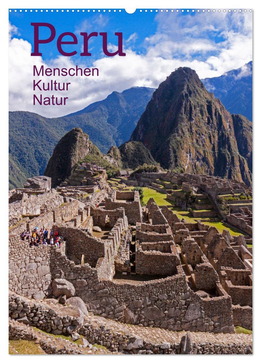 Peru - Kultur - Menschen - Natur (Wandkalender 2026 DIN A2 hoch), CALVENDO Monatskalender Leisure, Home & Garden