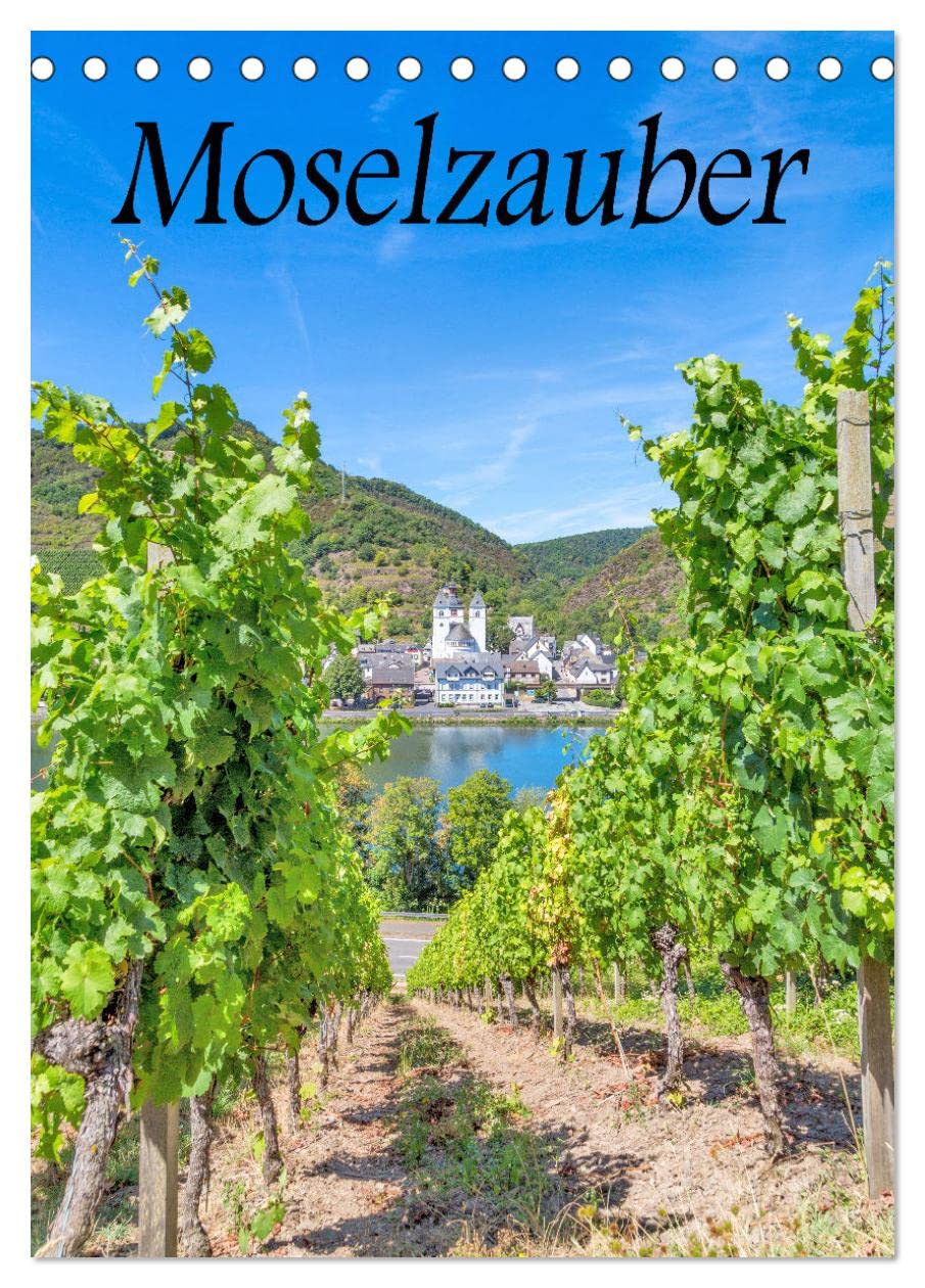 Moselzauber (Tischkalender 2026 DIN A5 hoch), CALVENDO Monatskalender Leisure, Home & Garden