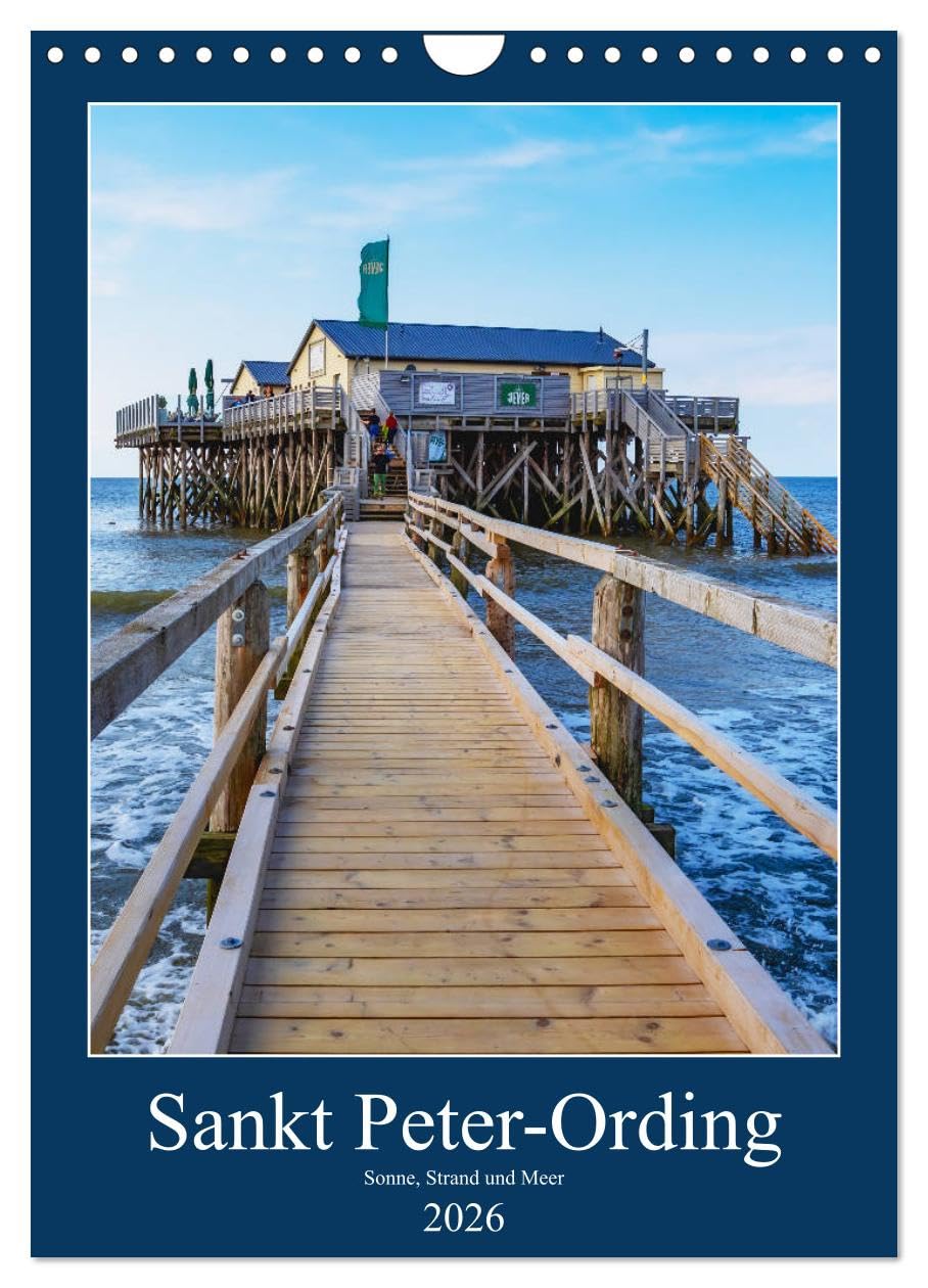 Sankt Peter-Ording Sonne, Strand und Meer (Wandkalender 2026 DIN A4 hoch), CALVENDO Monatskalender Leisure, Home & Garden