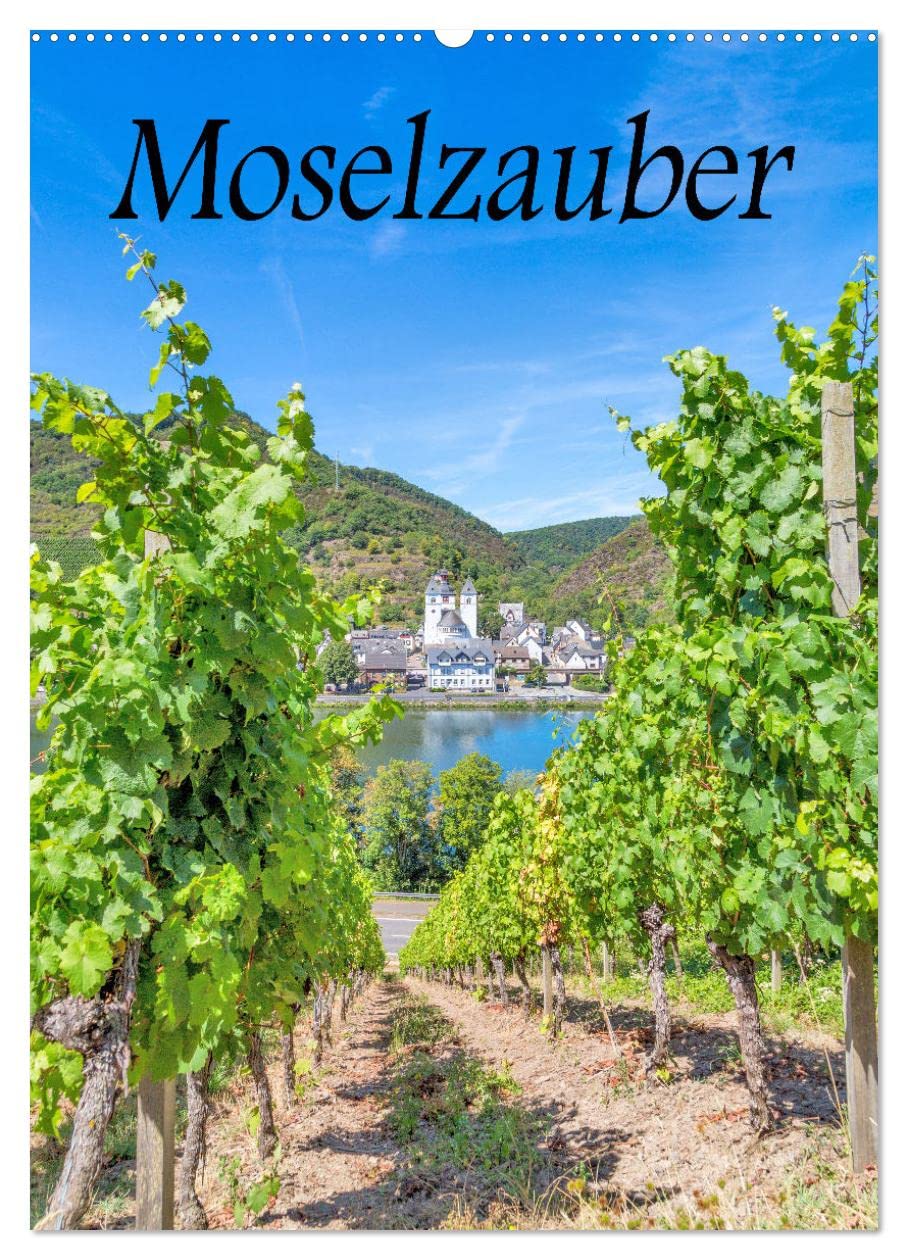 Moselzauber (Wandkalender 2026 DIN A2 hoch), CALVENDO Monatskalender Leisure, Home & Garden