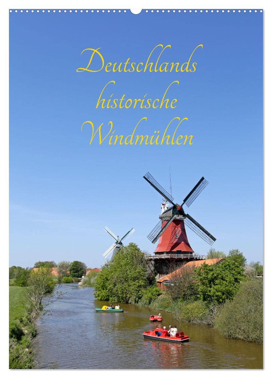 Deutschlands historische Windmühlen (Wandkalender 2026 DIN A2 hoch), CALVENDO Monatskalender Calendars
