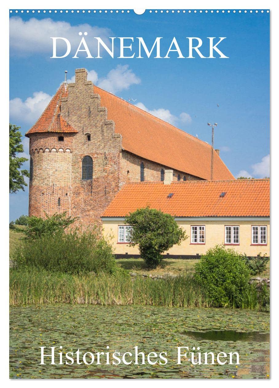 Dänemark - Historisches Fünen (Wandkalender 2026 DIN A2 hoch), CALVENDO Monatskalender Leisure, Home & Garden