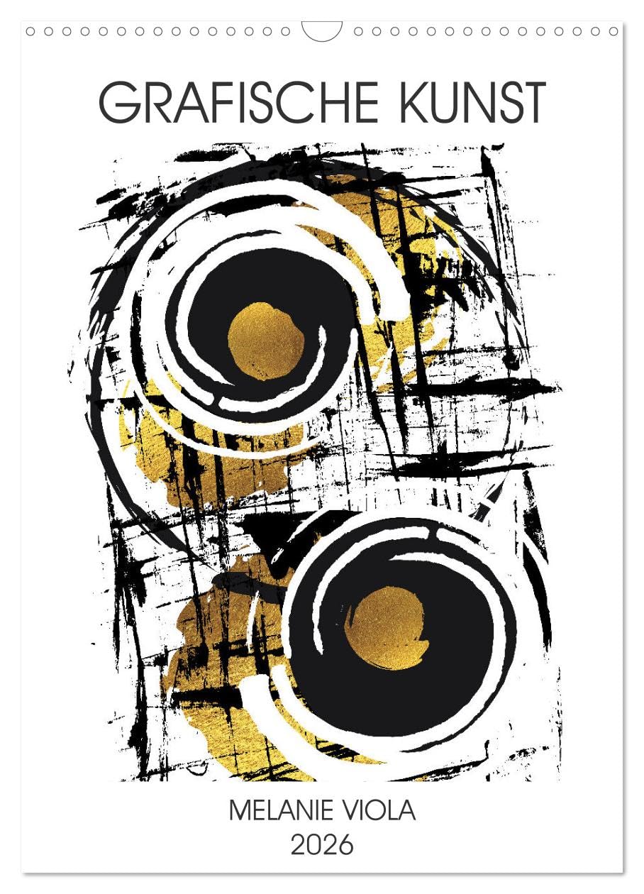GRAFISCHE KUNST (Wandkalender 2026 DIN A3 hoch), CALVENDO Monatskalender Leisure, Home & Garden