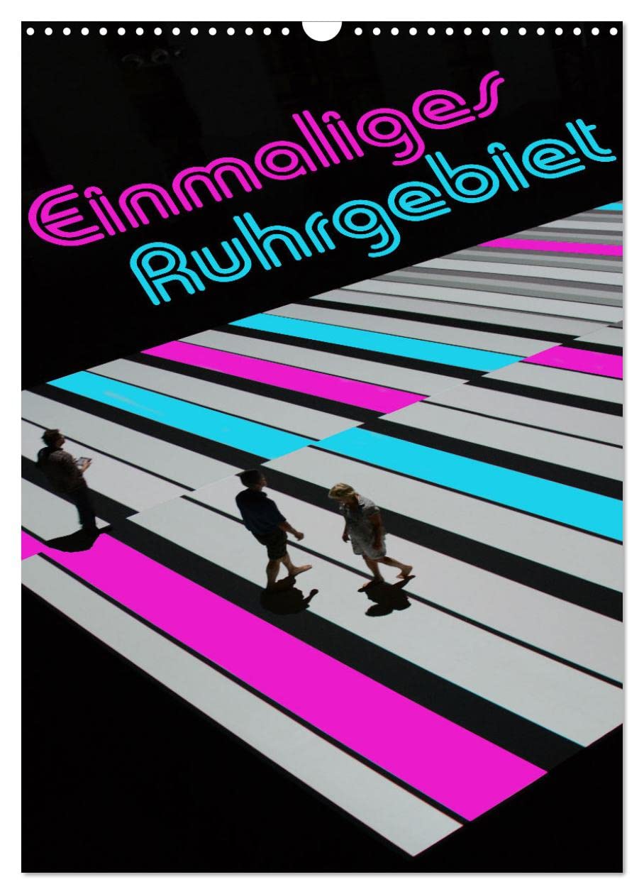 Einmaliges Ruhrgebiet (Wandkalender 2026 DIN A3 hoch), CALVENDO Monatskalender Photography