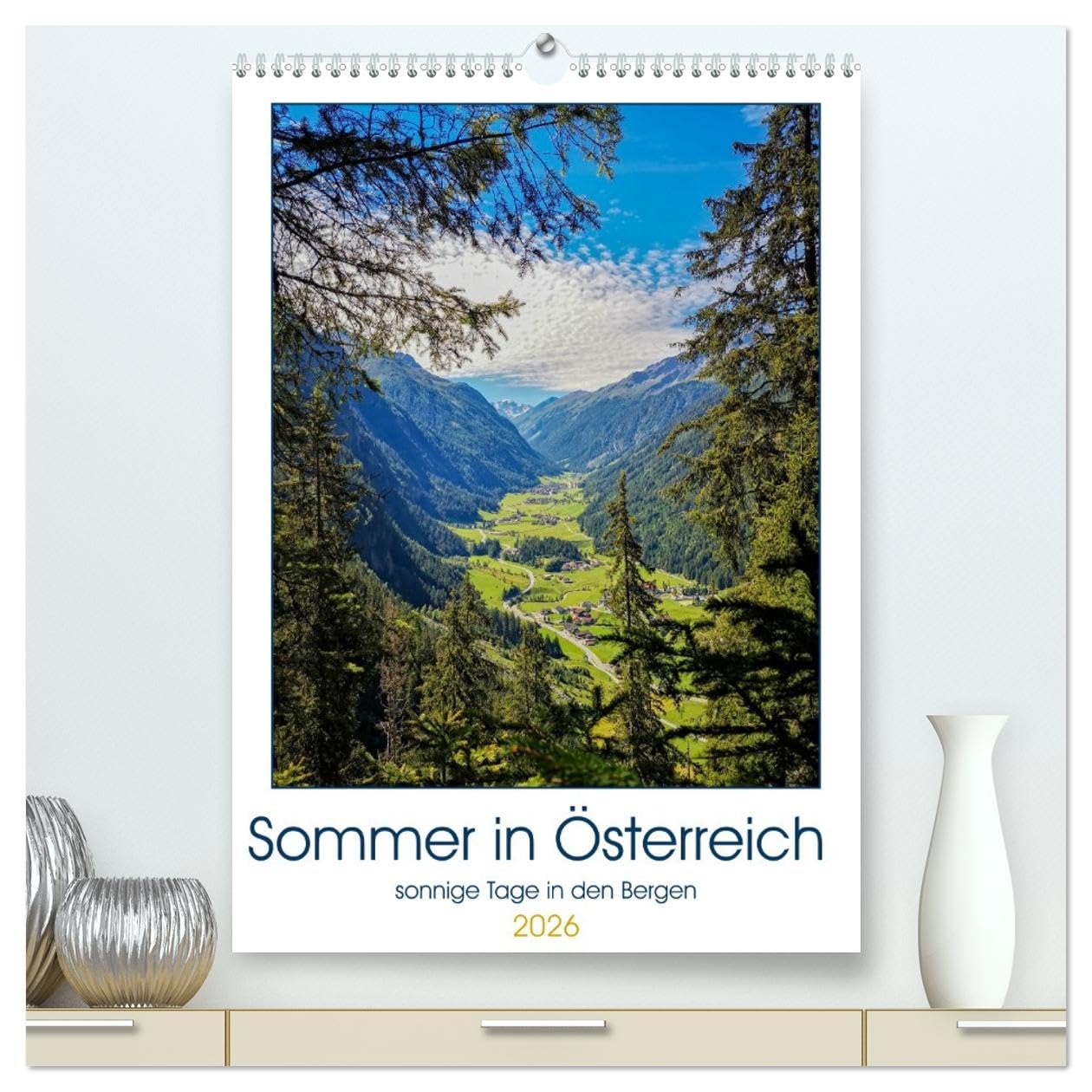 Sommer in Österreich - sonnige Tage in den Bergen (hochwertiger Premium Wandkalender 2026 DIN A2 hoch), Kunstdruck in Hochglanz Living & Furnishing