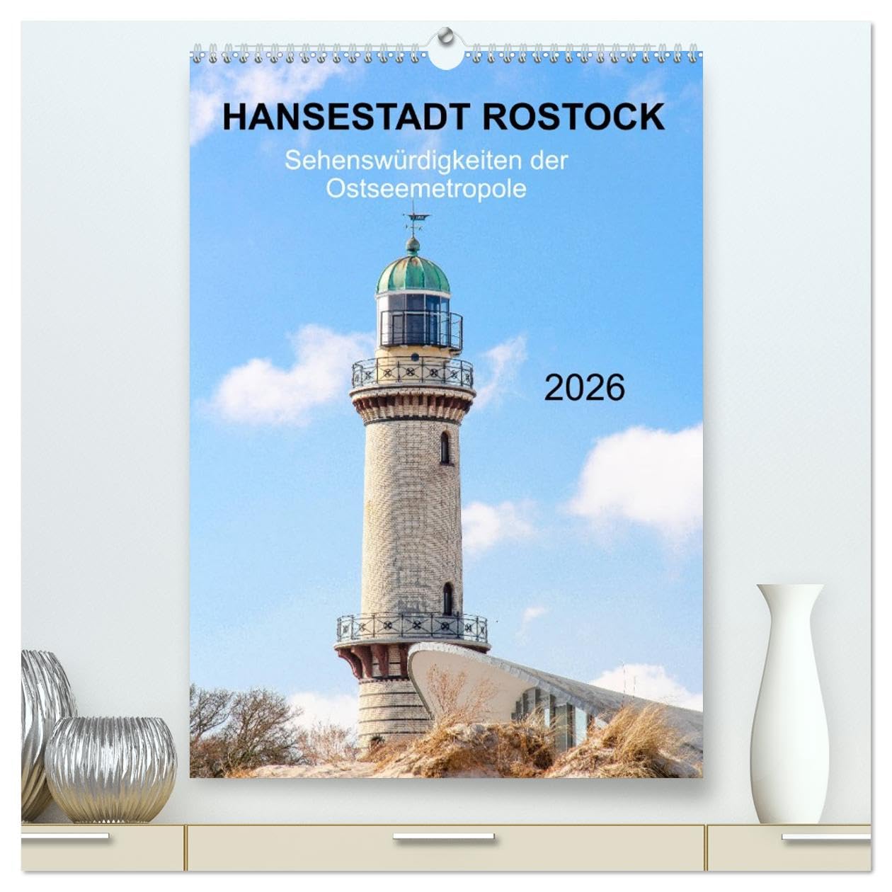 Hansestadt Rostock - Sehenswürdigkeiten der Ostseemetropole (hochwertiger Premium Wandkalender 2026 DIN A2 hoch), Kunstdruck in Hochglanz Leisure, Home & Garden