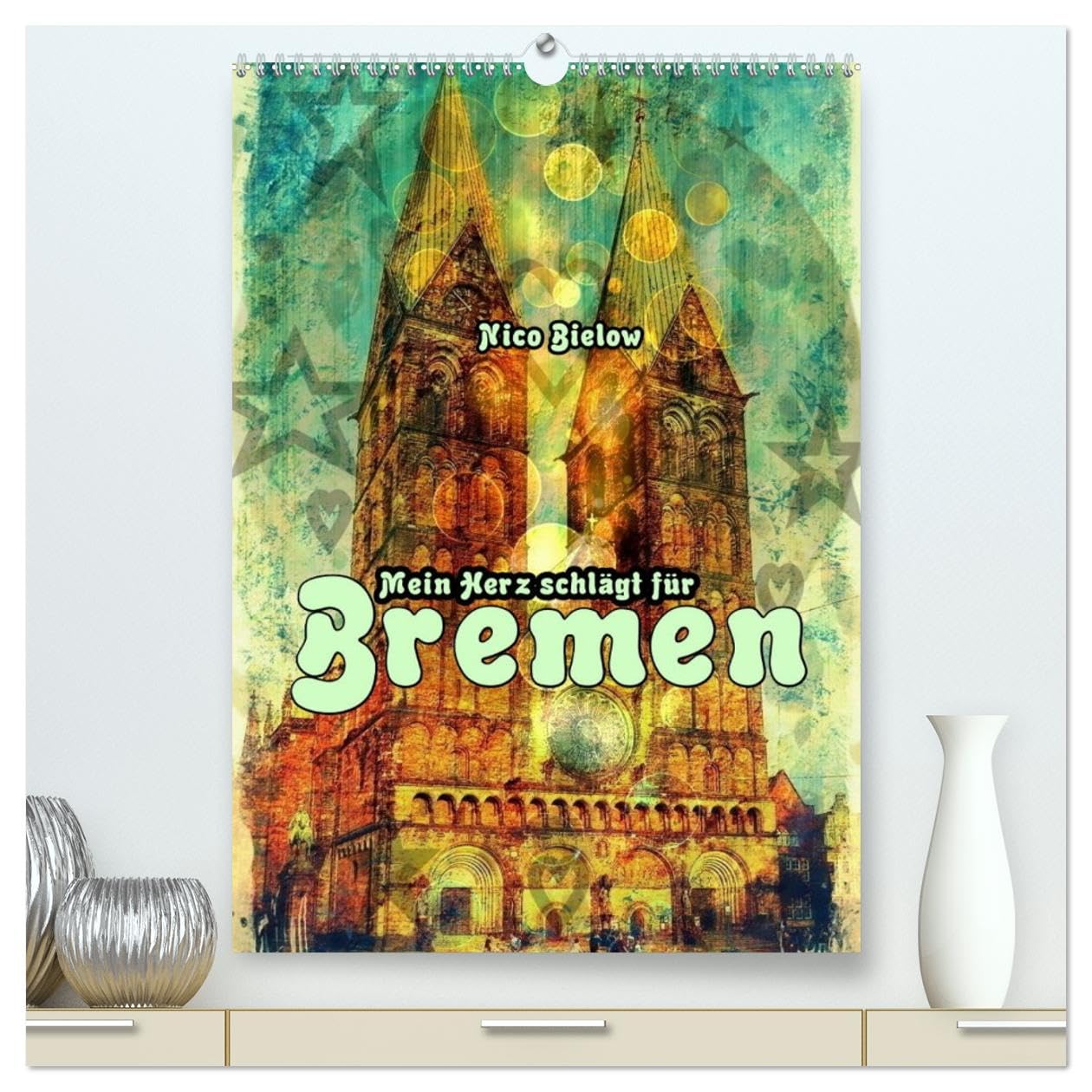 Mein Herz schlägt für Bremen (hochwertiger Premium Wandkalender 2026 DIN A2 hoch), Kunstdruck in Hochglanz Film, Art & Culture