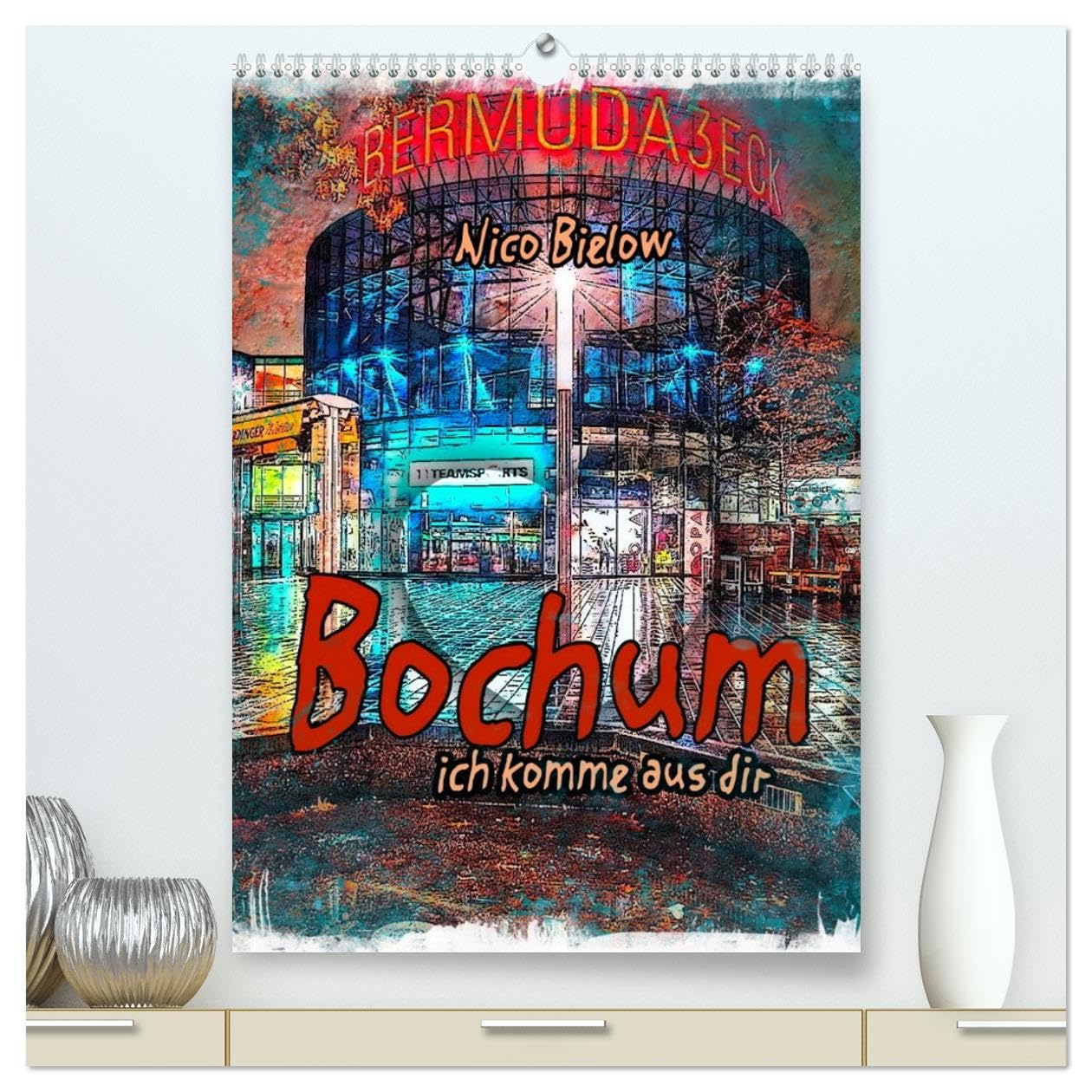 Bochum ich komme aus dir (hochwertiger Premium Wandkalender 2026 DIN A2 hoch), Kunstdruck in Hochglanz Leisure, Home & Garden