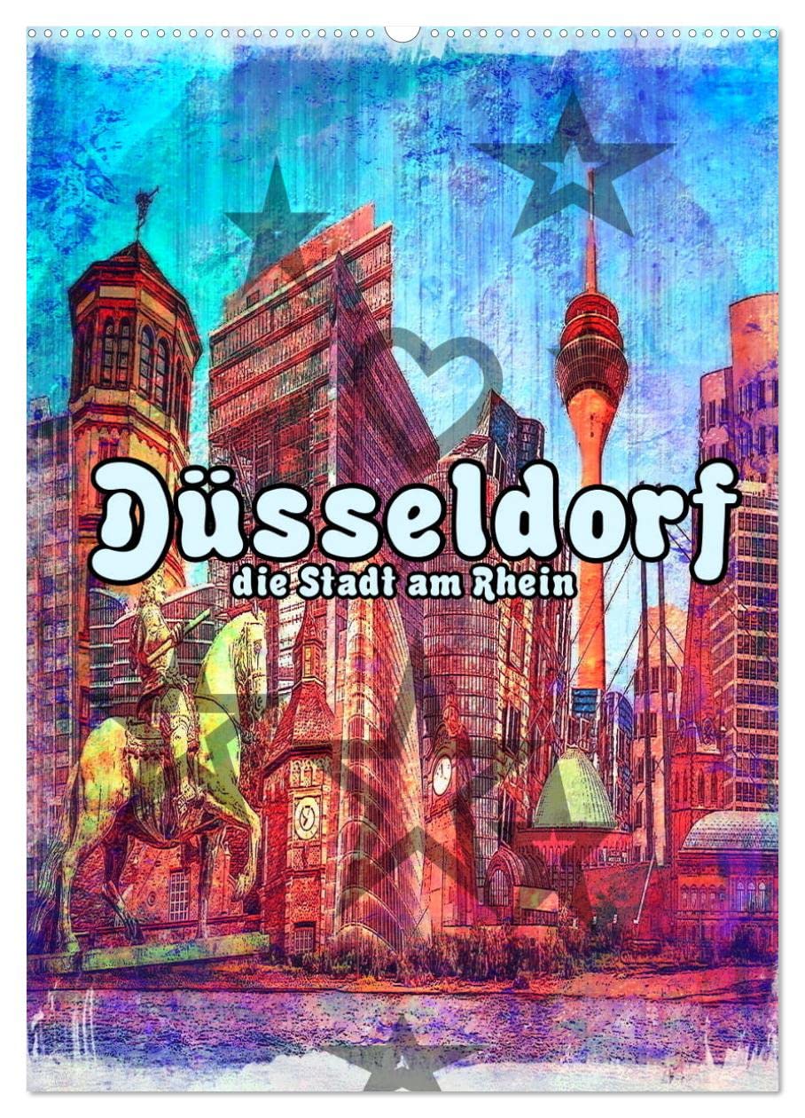 Düsseldorf die Stadt am Rhein (Wandkalender 2026 DIN A2 hoch), CALVENDO Monatskalender Leisure, Home & Garden