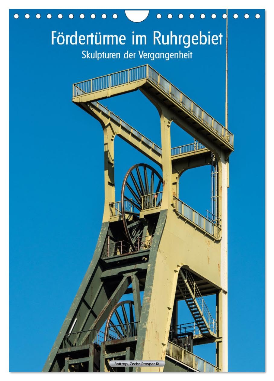 Fördertürme im Ruhrgebiet - Skulpturen der Vergangenheit (Wandkalender 2026 DIN A4 hoch), CALVENDO Monatskalender Photography