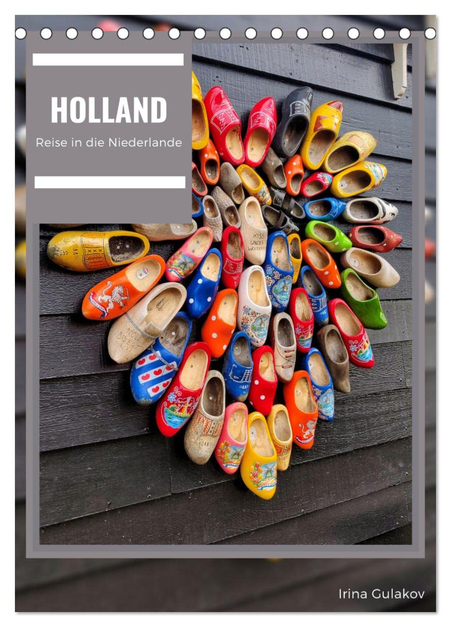 Holland - Eine Reise in die Niederlande (Tischkalender 2026 DIN A5 hoch), CALVENDO Monatskalender Leisure, Home & Garden