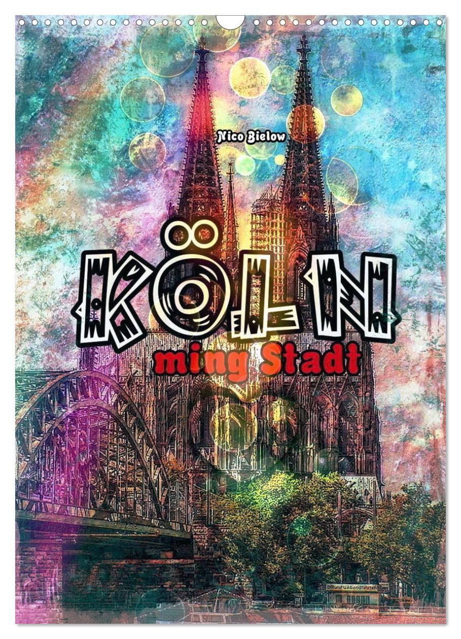 Köln ming Stadt (Wandkalender 2026 DIN A3 hoch), CALVENDO Monatskalender Leisure, Home & Garden