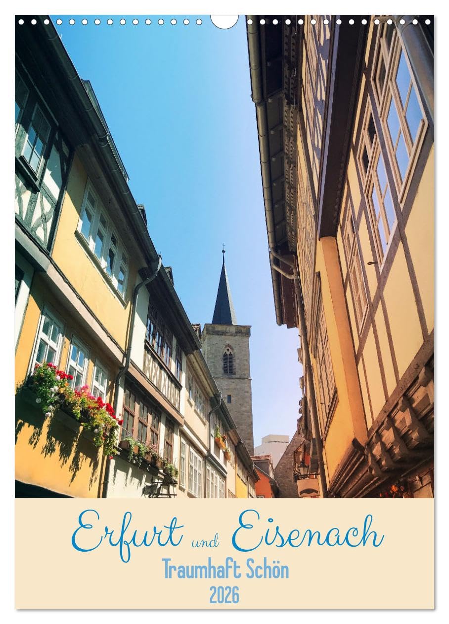 Erfurt und Eisenach - Traumhaft Schön (Wandkalender 2026 DIN A3 hoch), CALVENDO Monatskalender Leisure, Home & Garden