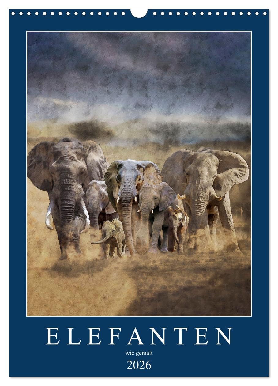 Elefanten - wie gemalt (Wandkalender 2026 DIN A3 hoch), CALVENDO Monatskalender Natural Sciences