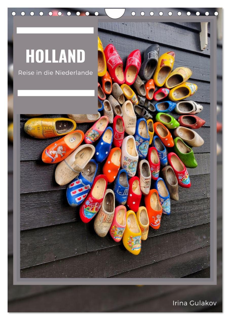 Holland - Eine Reise in die Niederlande (Wandkalender 2026 DIN A4 hoch), CALVENDO Monatskalender Leisure, Home & Garden