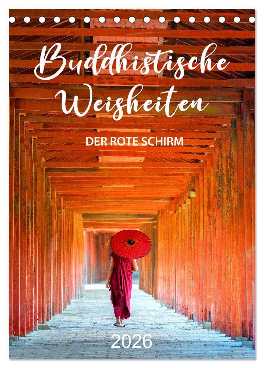 Buddhistische Weisheiten - DER ROTE SCHIRM (Tischkalender 2026 DIN A5 hoch), CALVENDO Monatskalender Calendars