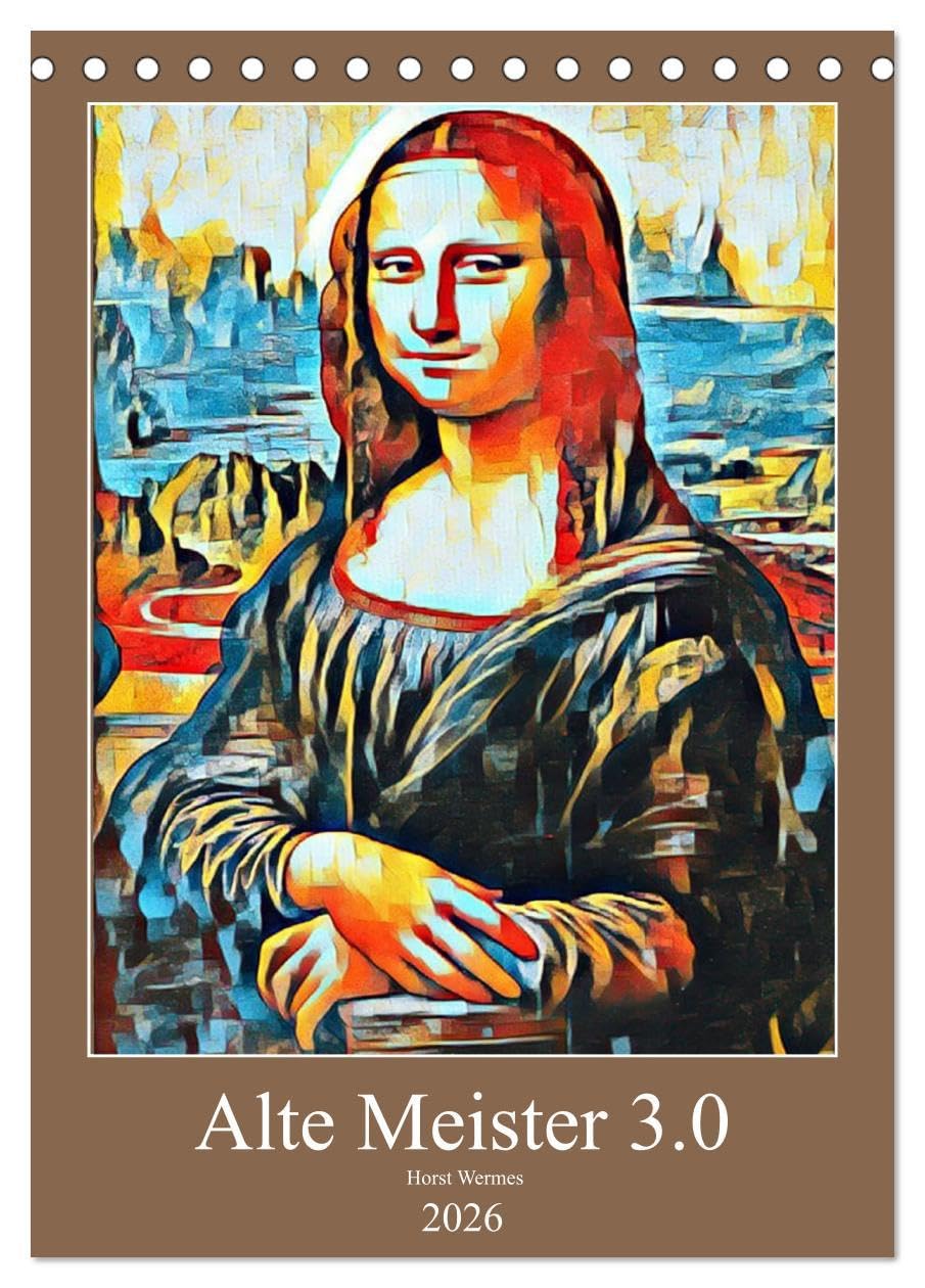 Alte Meister 3.0 (Tischkalender 2026 DIN A5 hoch), CALVENDO Monatskalender Film, Art & Culture
