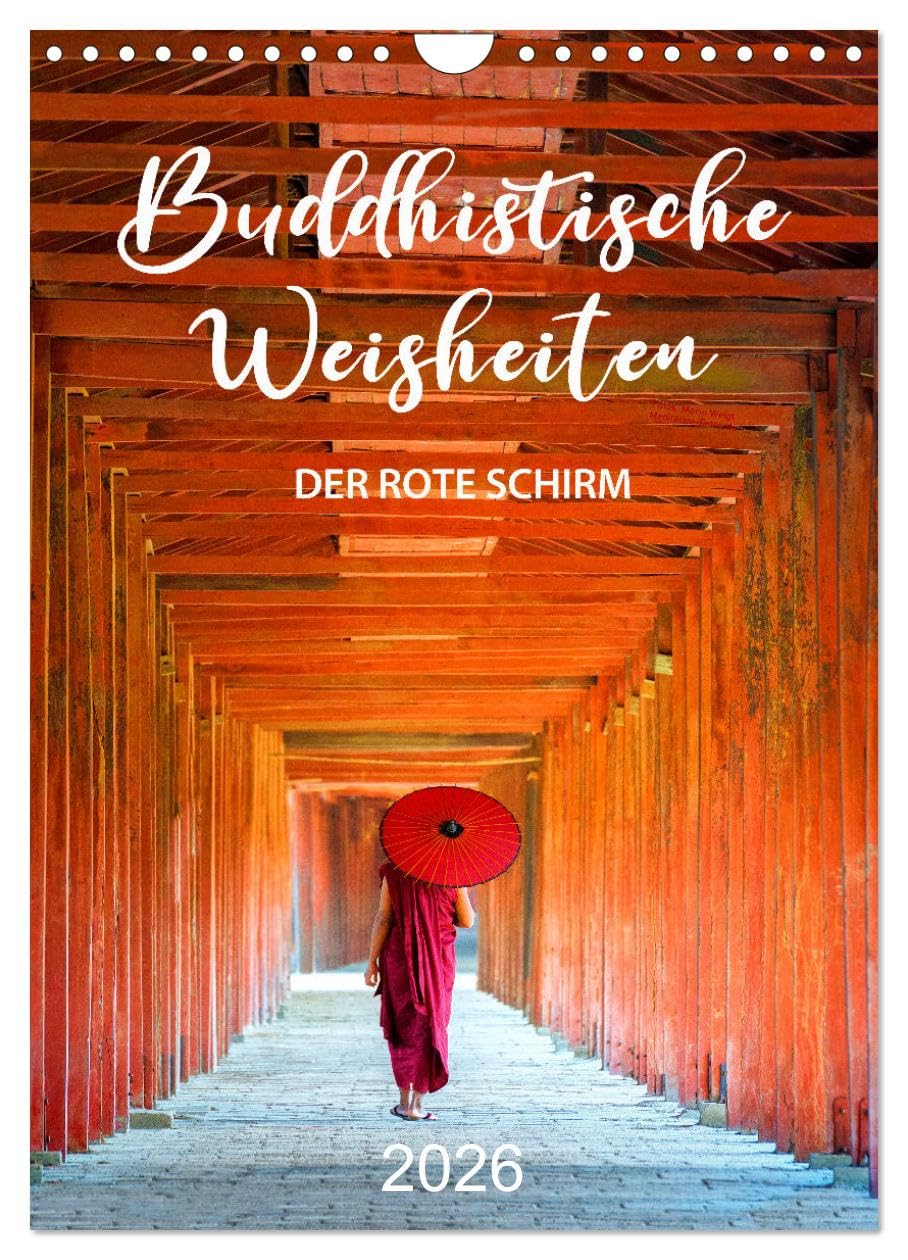 Buddhistische Weisheiten - DER ROTE SCHIRM (Wandkalender 2026 DIN A4 hoch), CALVENDO Monatskalender Calendars