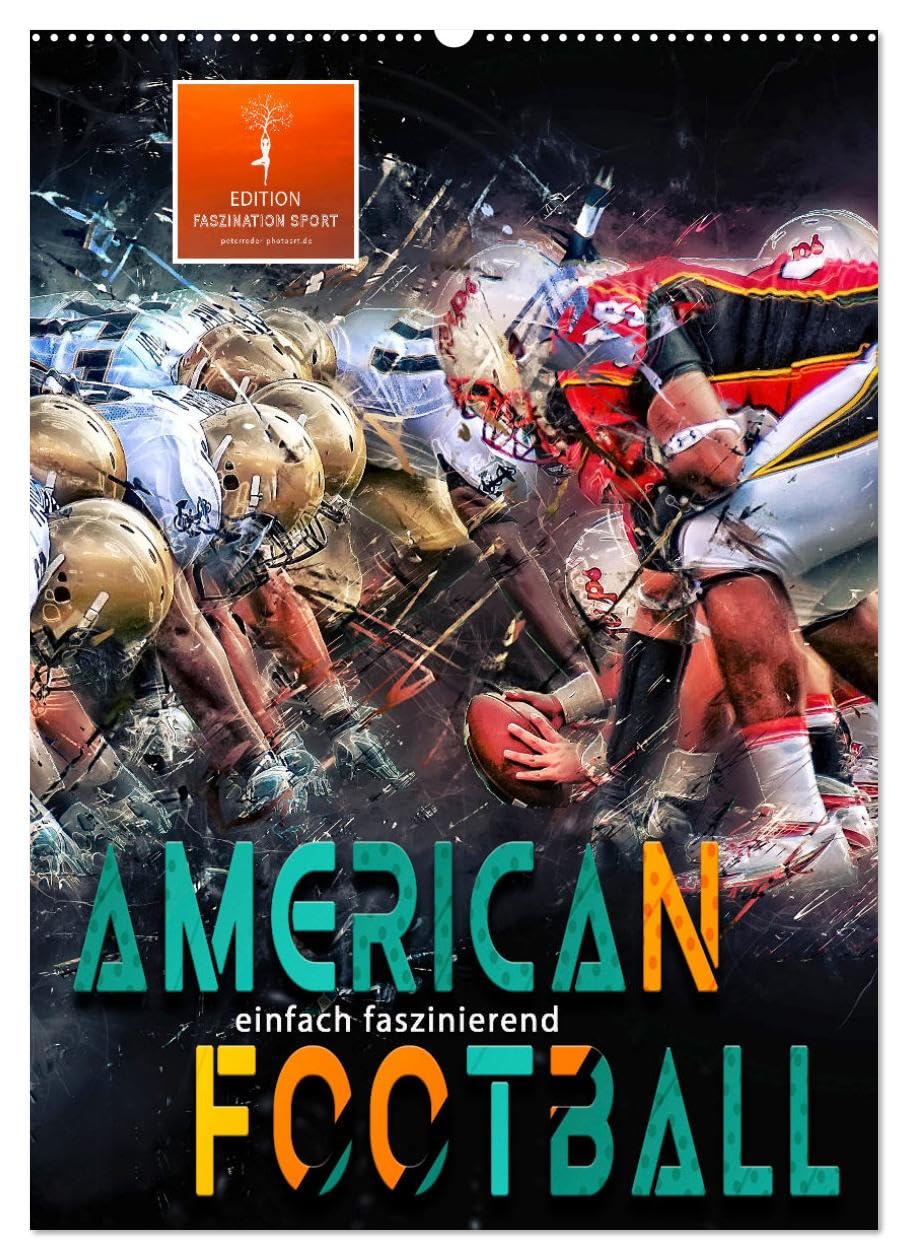 American Football - einfach faszinierend (Wandkalender 2026 DIN A2 hoch), CALVENDO Monatskalender Living & Furnishing