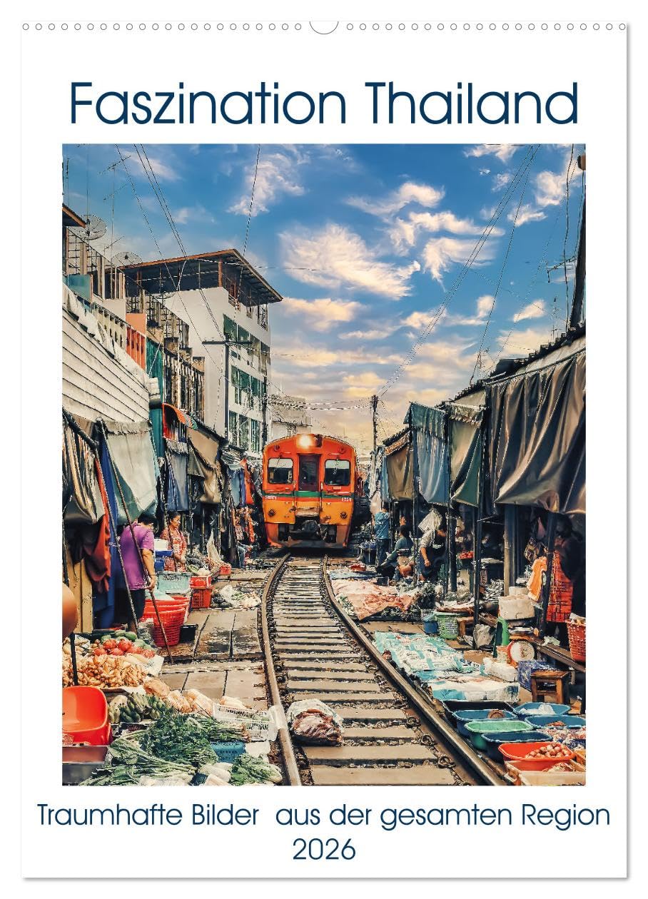 Faszination Thailand (Wandkalender 2026 DIN A2 hoch), CALVENDO Monatskalender Social Sciences