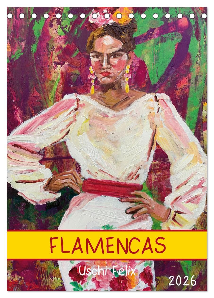 FLAMENCAS (Tischkalender 2026 DIN A5 hoch), CALVENDO Monatskalender Film, Art & Culture